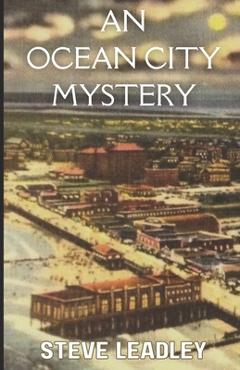 Coperta cărții 'An Ocean City Mystery - Steve Leadley'