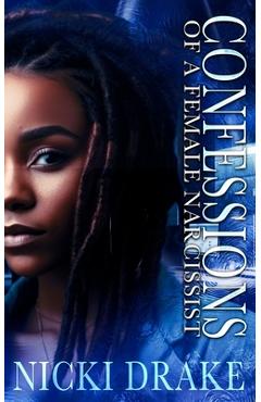 Coperta cărții 'Confessions of a Female Narcissist: An African American Women's Fiction Novel - Nicki Drake'