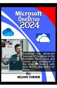 Coperta cărții 'Microsoft OneDrive 2024: Exploring the advanced features of Microsoft OneDrive in the Business World. Save and secure'