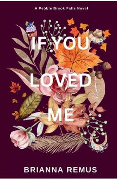 Coperta cărții 'If You Loved Me (Deluxe Edition) - Brianna Remus'