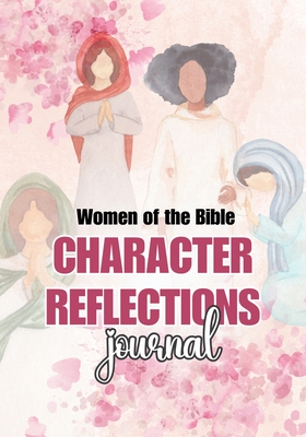 Women Of The Bible - Character Reflections Journal - Davina Ward