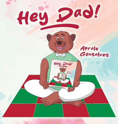Hey Dad! - Aprale Gonsalves