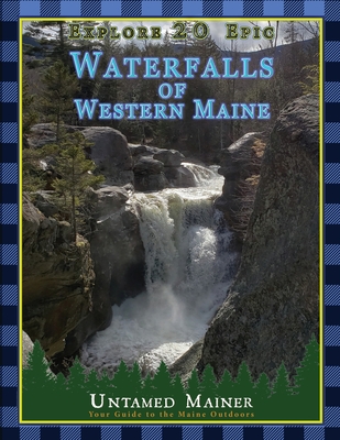 Explore 20 Epic Waterfalls of Western Maine - Angela Quintal-snowman