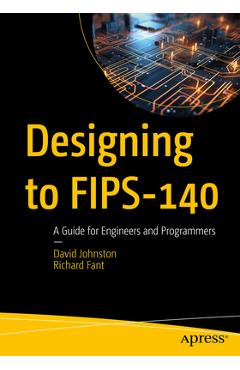Coperta cărții 'Designing to Fips-140: A Guide for Engineers and Programmers - David Johnston'