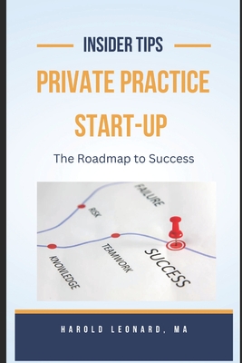 Coperta cărții 'Private Practice Start-Up: The Roadmap to Success - Harold Leonard'