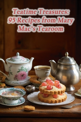 Teatime Treasures: 95 Recipes from Mary Mac's Tearoom - The Savory Surprise Yana