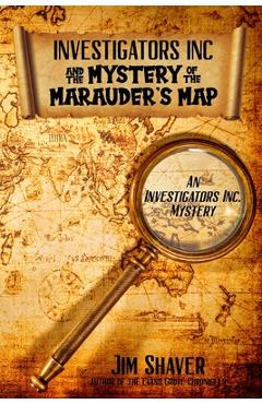 Coperta cărții 'Investigators, Inc. & the Mystery of the Marauder's Map: A Children's Christian Mystery - Jim Shaver'