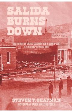 Coperta cărții 'Salida Burns Down: The History of Salida, Colorado - Steven T. Chapman'