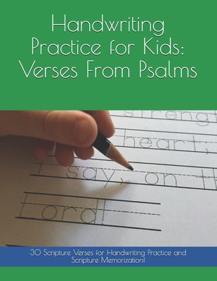 Handwriting Practice for Kids: Verses From Psalms - Stephanie L. Benson