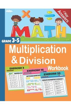 Coperta cărții 'Multiplication & Division Workbook: Math Grade 3-5 with key answers - Seven Arts'