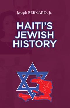 Coperta cărții 'Haiti's Jewish History - Joseph Bernard'