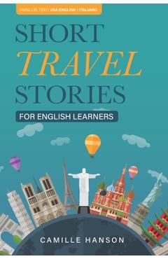 Coperta cărții 'Short Travel Stories for English Learners: 26 Stories With Parallel English and Italian Text - Marika Capraro'