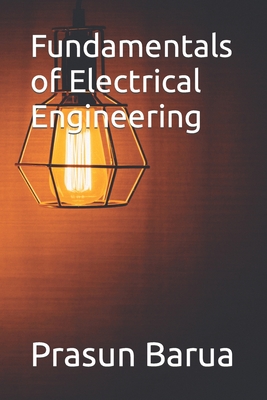 Coperta cărții 'Fundamentals of Electrical Engineering - Prasun Barua'