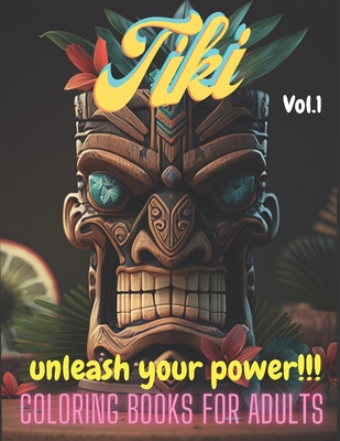 Tiki Vol1: Adult Coloring Book, Tiki culture, Polynesia - Olavo Sousa