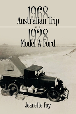 1968 Australian Trip in a 1928 Model A Ford - Jeanette Fay