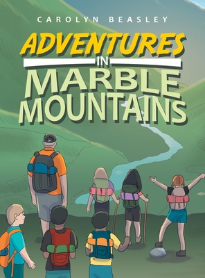 Adventures in Marble Mountains - Carolyn Beasley