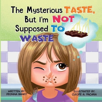 The Mysterious Taste, But I'm Not Supposed To Waste - Deonna Baney