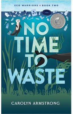 Poza produsului No Time To Waste - Carolyn Armstrong