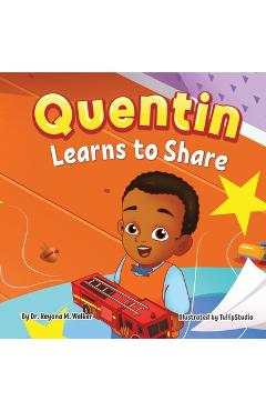Coperta cărții 'Quentin Learns to Share - Keyona Walker'