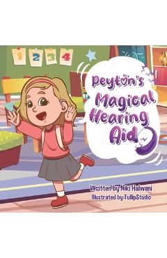 Coperta cărții 'Peyton's Magical Hearing Aid - Niki Halwani'