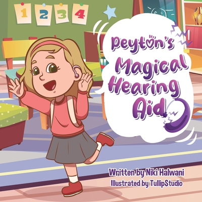 Coperta cărții 'Peyton's Magical Hearing Aid - Niki Halwani'