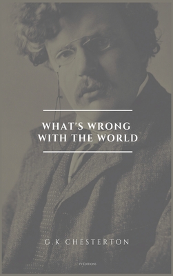 Coperta cărții 'What's wrong with the world: Easy to Read Layout - G. K. Chesterton'