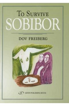 Poza produsului To Survive Sobibor - Dov Freiberg