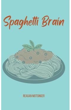 Poza produsului Spaghetti Brain - Reagan Motsinger