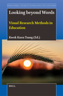 Coperta cărții 'Looking Beyond Words: Visual Research Methods in Education - Kwok Kuen Tsang'