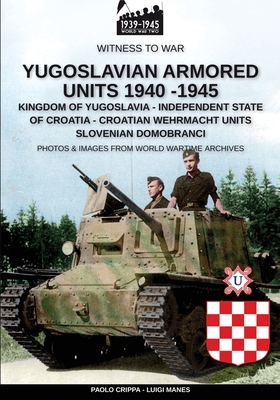 Yugoslavian armored units 1940-1945 - Paolo Crippa