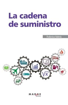La cadena de suministro - Federico Sabrià