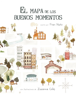 El Mapa de Los Buenos Momentos (the Map of Good Memories) - Fran Nuño