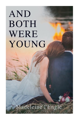 And Both Were Young - Madeleine L'engle