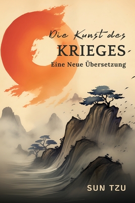 Die Kunst des Krieges: Eine Neue Übersetzung - Sun Tzu