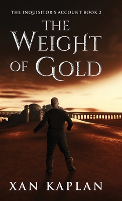 The Weight of Gold - Xan Kaplan