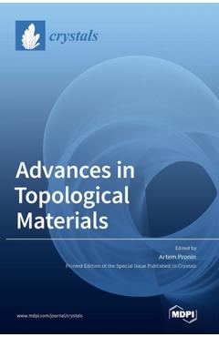 Coperta cărții 'Advances in Topological Materials - Artem Pronin'