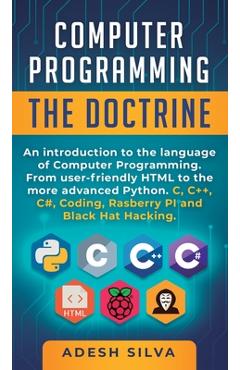 Coperta cărții 'Computer Programming The Doctrine: An introduction to the language of computer programming. From user-friendly HTML to'
