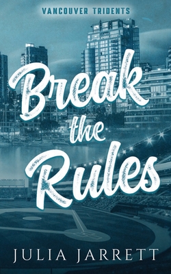 Break The Rules - Julia Jarrett