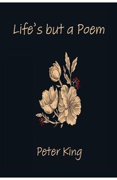 Poza produsului Life's but a Poem - Peter King