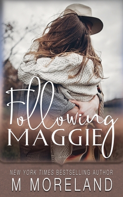 Following Maggie - M. Moreland