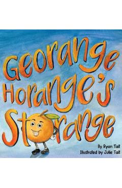 Coperta cărții 'Georange Horange's Storange - Ryan Tait'