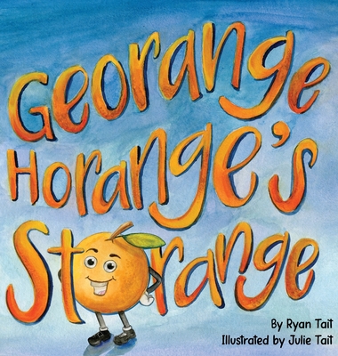 Coperta cărții 'Georange Horange's Storange - Ryan Tait'