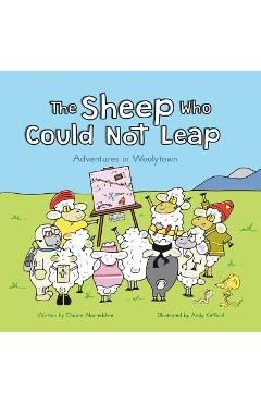 Coperta cărții 'The Sheep Who Could Not Leap: If you were a sheep too, what would you do? - Andy Kefford'