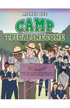 Coperta cărții 'Camp Tpicapinecone - Mickey Lee'