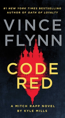 Code Red: A Mitch Rapp Novel by Kyle Mills - Vince Flynn