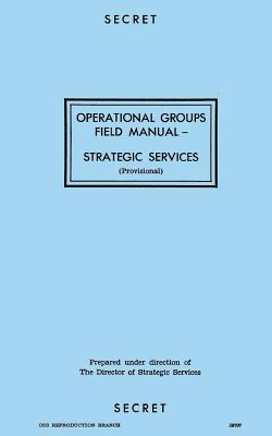 Operational Groups Field Manual: Strategic Services - Reproduction Branch