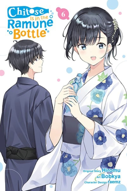 Chitose Is in the Ramune Bottle, Vol. 6 (Manga) - Hiromu