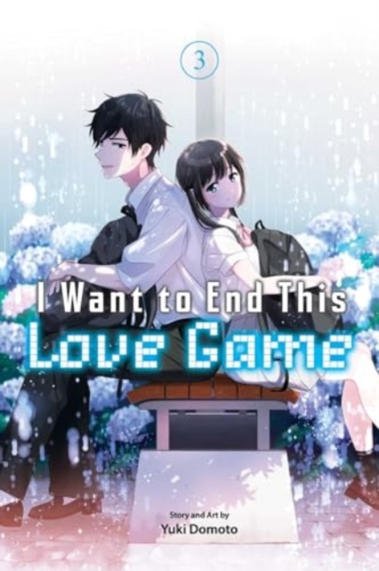 I Want to End This Love Game, Vol. 3 - Yuki Domoto