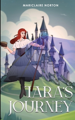 Tara's Journey: Tales of Eirlandia - Book 1 - Mariclaire Norton