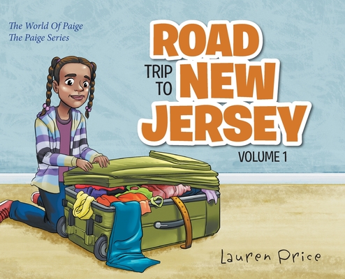 Road Trip To New Jersey: The World of Paige-VOLUME 1 - Lauren Price